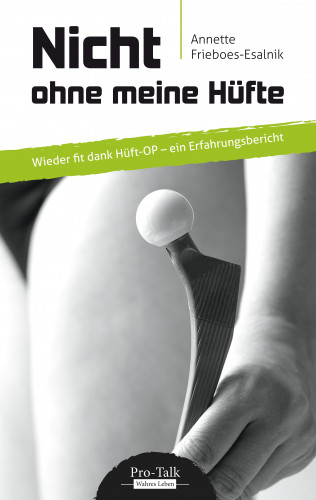 Annette Frieboes-Esalnik: Nicht ohne meine Hüfte