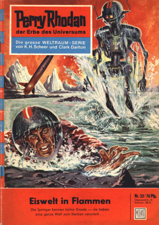 Clark Darlton: Perry Rhodan 33: Eiswelt in Flammen