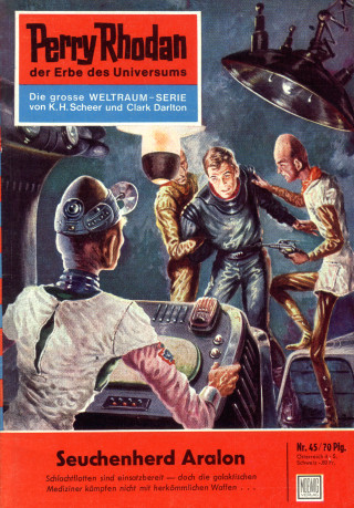 Clark Darlton: Perry Rhodan 45: Seuchenherd Aralon
