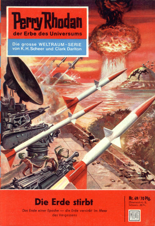 Clark Darlton: Perry Rhodan 49: Die Erde stirbt