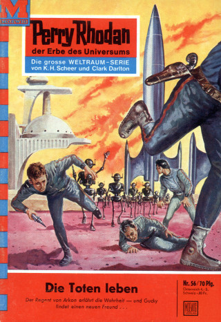 Clark Darlton: Perry Rhodan 56: Die Toten leben
