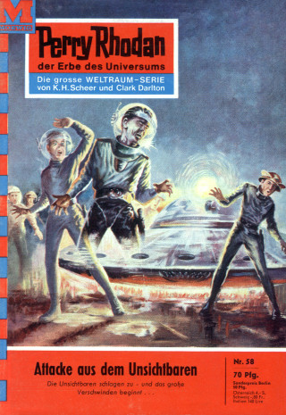 Clark Darlton: Perry Rhodan 58: Attacke aus dem Unsichtbaren