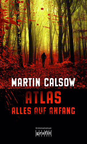 Martin Calsow: Atlas - Alles auf Anfang
