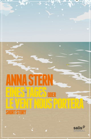 Anna Stern: Eines Tages oder Le vent nous portera
