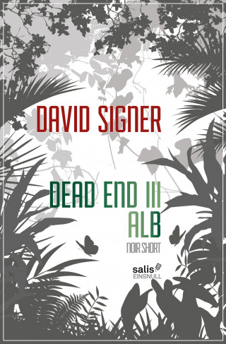 David Signer: Dead End 3 - Alb