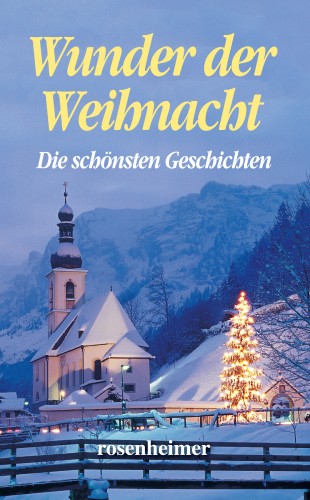 Karl Heinrich Waggerl, Wilhelm Raabe, Paula Dehmel, Theodor Storm, Joseph Freiherr von Eichendorff, Rainer Maria Rilke, Peter Rosegger, Heinrich Hoffmann von Fallersleben, Isabella Braun, Robert Reinick, Gustav Freytag, Georg Trakl, Johann Wolfgang von Goethe, Ludwig Thoma, Bogumil Goltz, Johannes Tauler, Paul Keller, Christian Morgenstern, Heinrich Noe, Gertrud Strom, Alice Freiin von Gaudy, Adalbert Stifter: Wunder der Weihnacht