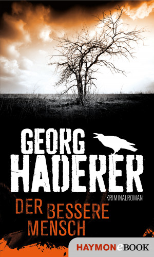 Georg Haderer: Der bessere Mensch