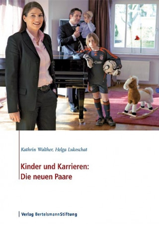 Kathrin Walther, Helga Lukoschat: Kinder und Karrieren: Die neuen Paare