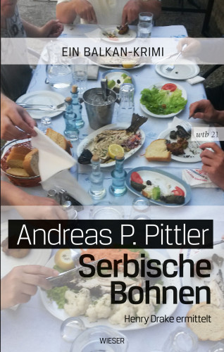 Andreas P. Pittler: Serbische Bohnen