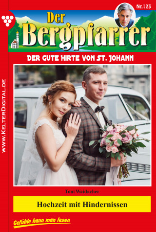 Toni Waidacher: Der Bergpfarrer 123 – Heimatroman