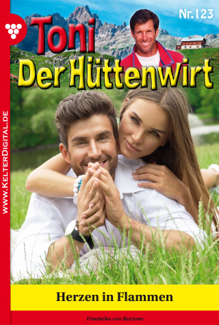 Friederike von Buchner: Toni der Hüttenwirt 123 – Heimatroman