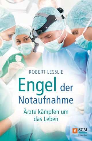 Robert Lesslie: Engel der Notaufnahme