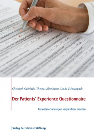 Christoph Gehrlach, Thomas Altenhöner, David Schwappach: Der Patients' Experience Questionnaire