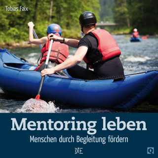 Tobias Faix: Mentoring leben