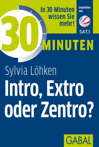 Sylvia Löhken: 30 Minuten Intro, Extro oder Zentro?