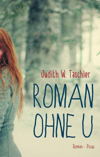 Judith W. Taschler: Roman ohne U