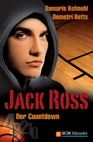 Damaris Kofmehl, Demetri Betts: Jack Ross - Der Countdown