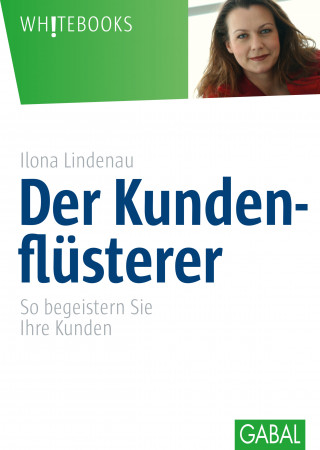 Ilona Lindenau: Der Kundenflüsterer