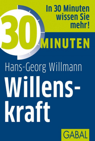Hans-Georg Willmann: 30 Minuten Willenskraft