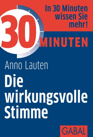 Anno Lauten: 30 Minuten Die wirkungsvolle Stimme