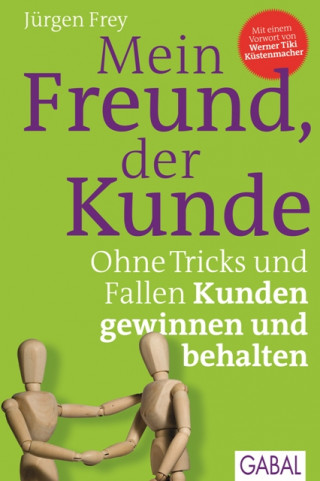 Jürgen Frey: Mein Freund, der Kunde