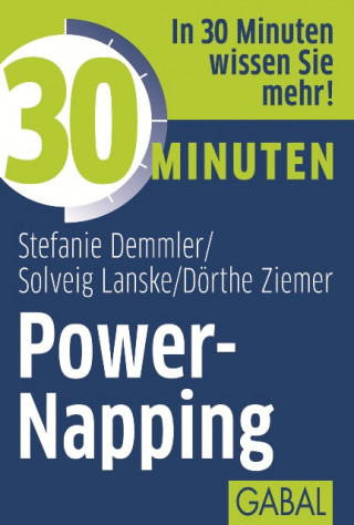 Stefanie Demmler, Solveig Lanske, Dörthe Ziemer: 30 Minuten Power-Napping