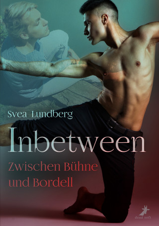 Svea Lundberg: Inbetween - Zwischen Bühne und Bordell