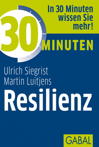 Ulrich Siegrist, Martin Luitjens: 30 Minuten Resilienz