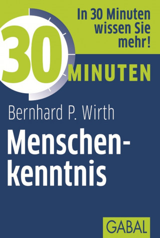 Bernhard P. Wirth: 30 Minuten Menschenkenntnis
