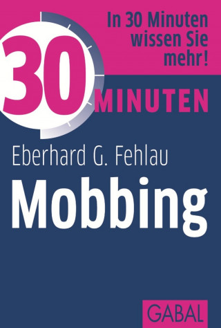 Eberhard G. Fehlau: 30 Minuten Mobbing