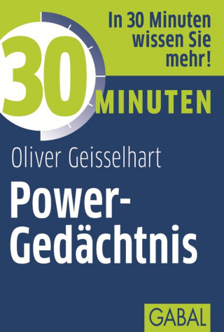 Oliver Geisselhart: 30 Minuten Power-Gedächtnis