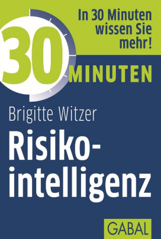 Birgitte Witzer: 30 Minuten Risikointelligenz