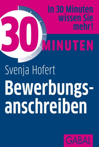 Svenja Hofert: 30 Minuten Bewerbungsanschreiben