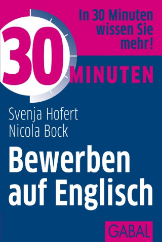 Svenja Hofert, Nicola Bock: 30 Minuten Bewerben auf Englisch