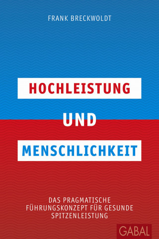 Frank Breckwoldt: Hochleistung und Menschlichkeit