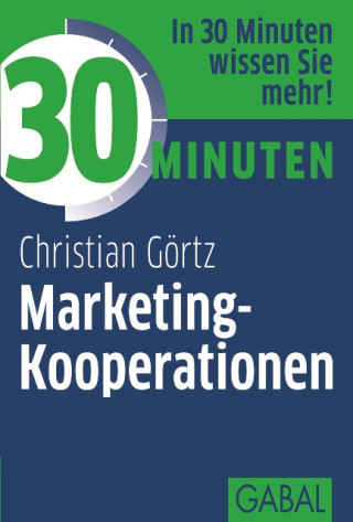 Christian Görtz: 30 Minuten Marketing-Kooperationen