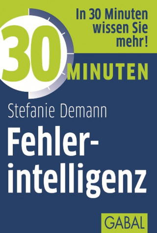 Stefanie Demann: 30 Minuten Fehlerintelligenz