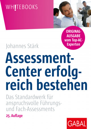 Johannes Stärk: Assessment-Center erfolgreich bestehen