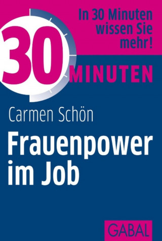 Carmen Schön: 30 Minuten Frauenpower im Job