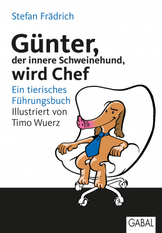 Stefan Frädrich: Günter, der innere Schweinehund, wird Chef