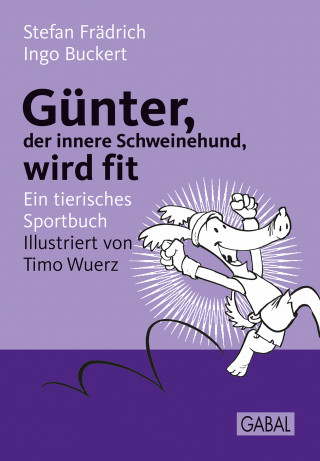 Stefan Frädrich, Ingo Buckert: Günter, der innere Schweinehund, wird fit