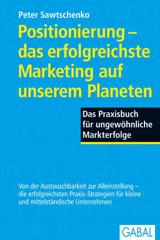 Peter Sawtschenko: Positionierung - das erfolgreichste Marketing auf unserem Planeten