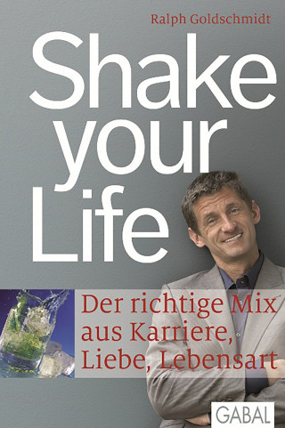 Ralph Goldschmidt: Shake your Life