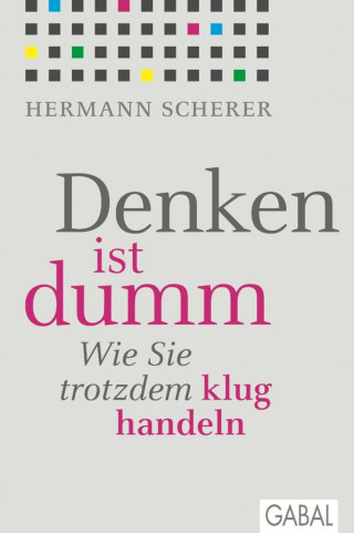 Hermann Scherer: Denken ist dumm