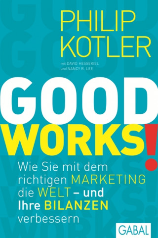 Philip Kotler: GOOD WORKS!