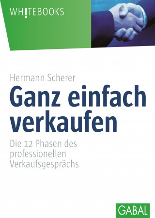 Hermann Scherer: Ganz einfach verkaufen