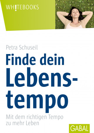 Petra Schuseil: Finde dein Lebenstempo