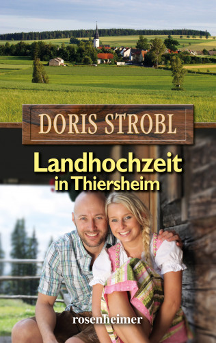 Doris Strobl: Landhochzeit in Thiersheim