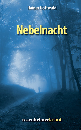 Rainer Gottwald: Nebelnacht