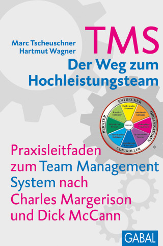 Marc Tscheuschner, Hartmut Wagner: TMS - Der Weg zum Hochleistungsteam